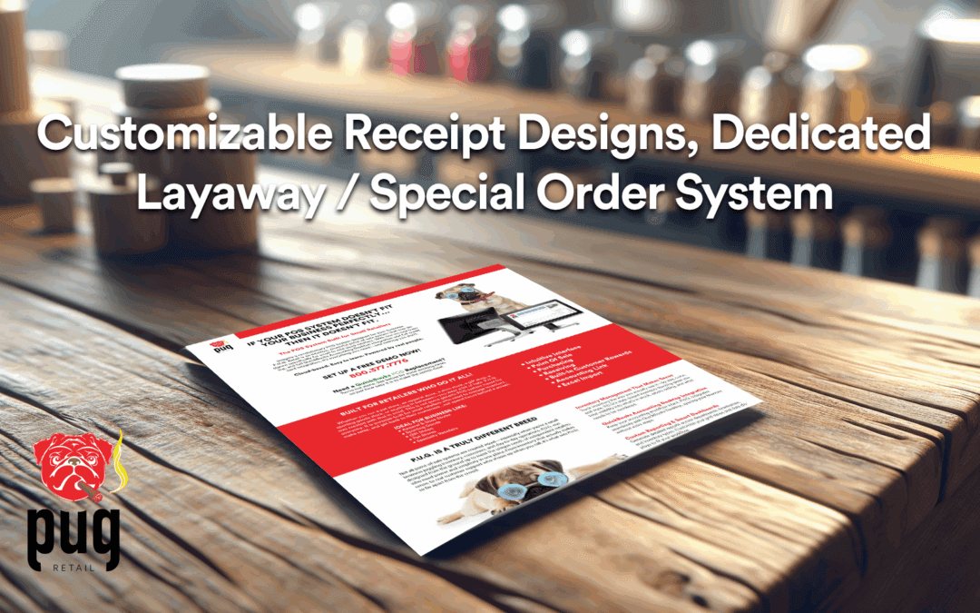 Customizable Receipt Designs, Dedicated Layaway / Special Order System
